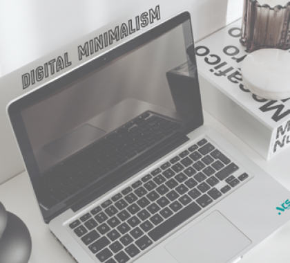 Digital Minimalism – Càng đơn giản, càng hiệu quả